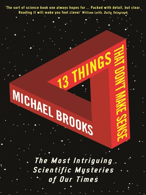 13 Things That Don't Make Sense (eBook): The Most Intriguing Mysteries of Our Time